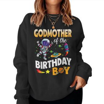 Godmother Of The Birthday Boy Space Astronaut Birthday Women Sweatshirt | Mazezy
