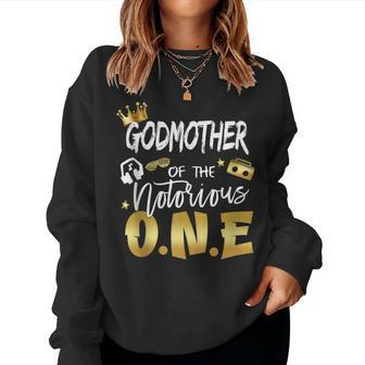 Godmother Of The Notorious One Old School 1St Birthday Women Crewneck Graphic Sweatshirt | Seseable CA
