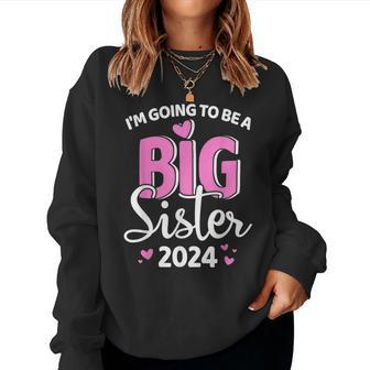 Im Going To Be Big Sister 2024 For Pregnancy Announcement For Sister Women Sweatshirt | Mazezy