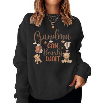 Grandma Can Bearly Wait Bear Gender Neutral Boy Baby Shower Women Crewneck Graphic Sweatshirt - Seseable