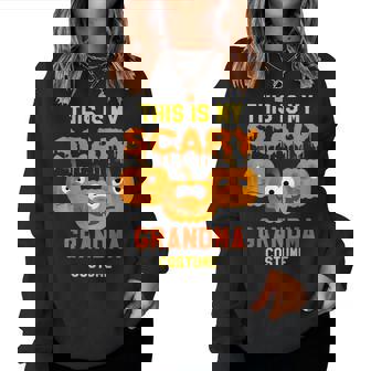 Grandma Halloween This Is My Scary Grandma Costume Women Sweatshirt | Mazezy