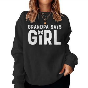 Grandpa Says Girl Gender Team Reveal Grandfather Cute Women Sweatshirt | Mazezy