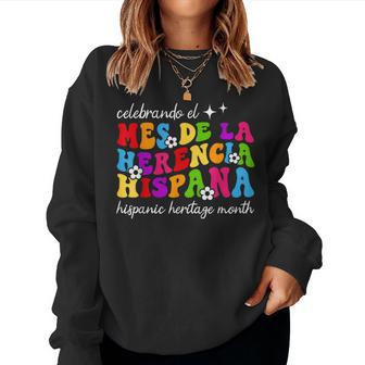 Groovy Celebrado El Mes Nacional De La Herencia Hispana Women Sweatshirt | Mazezy