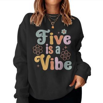 Groovy Five Is A Vibes Hippie 70S Cute Flower 5Th Birthday Women Crewneck Graphic Sweatshirt - Thegiftio UK