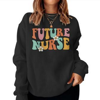 Groovy Future Nurse Nursing School Student Nurse In Progress Women Sweatshirt - Seseable