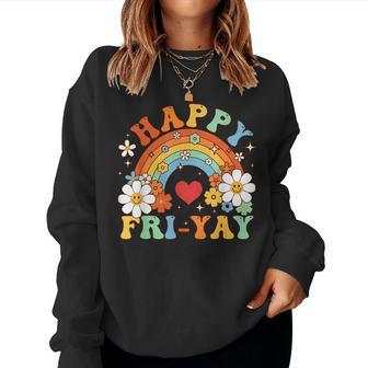 Groovy Happy Fri-Yay Friday Lovers Fun Teacher Tgif Women Sweatshirt - Monsterry DE