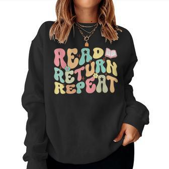 Groovy Read Return Repeat Librarian Funny Library Book Lover Women Sweatshirt - Thegiftio UK