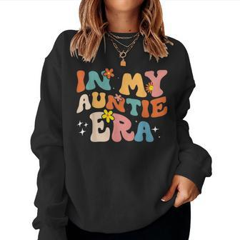 Groovy Retro In My Auntie Era Cool For Aunts Women Sweatshirt | Mazezy