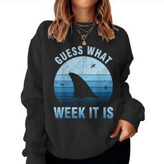 Guess What Week It Is Funny Shark Sarcastic Party Beach Women Crewneck Graphic Sweatshirt - Seseable
