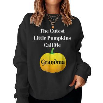 Halloween Cutest Little Pumpkins Call Me Grandma For Grandma Women Sweatshirt | Mazezy