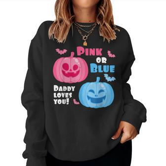 Halloween Gender Reveal Daddy Loves You Fall Theme Halloween Women Sweatshirt | Mazezy