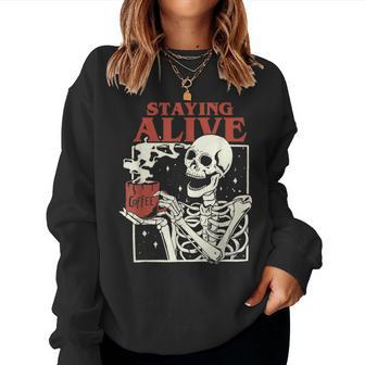 Halloween Staying Alive Skeleton Drink Coffee Skeleton Women Sweatshirt | Mazezy