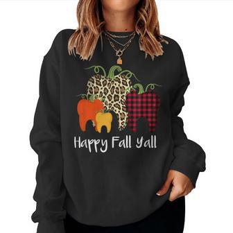 Happy Fall Y'all Thanksgiving Halloween Dental Hygienist Halloween Women Sweatshirt | Mazezy