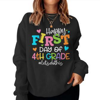 Happy First Day Of 4Th Grade Let's Do This Back To School Women Sweatshirt - Seseable