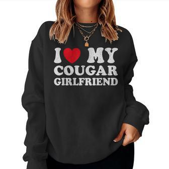 I Heart My Cougar Girlfriend I Love My Cougar Girlfriend Gf Women Sweatshirt - Seseable