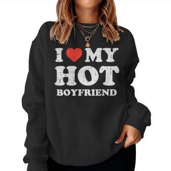 I Heart My Hot Boyfriend Love Bf Couple Girlfriend Women Women Sweatshirt | Mazezy