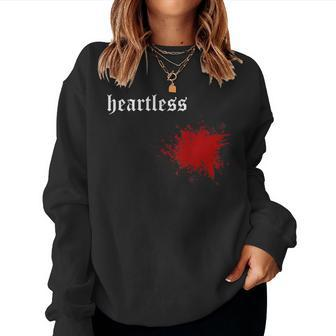 Heartless Sarcastic Horror Blood Sad Gothic Humor Zombie Humor Women Sweatshirt | Mazezy