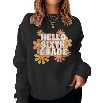 Hello 6Th Sixth Grade Back To School For Teacher Student Women Sweatshirt - Seseable