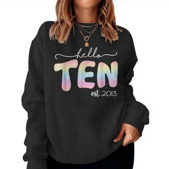 Hello Ten Est 2013 Boys Girls Tie Dye 10Th Birthday Women Sweatshirt - Seseable