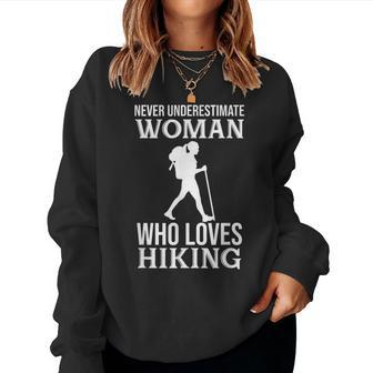 Hiker Never Underestimate A Woman Who Loves Hiking Mom Women Sweatshirt - Seseable
