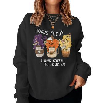 Hocus Pocus I Need Coffee To Focus Halloween Teacher Women Sweatshirt | Mazezy