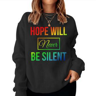 Hope Will Never Be Silent Rainbow Proud March Unity Quote Women Sweatshirt | Mazezy
