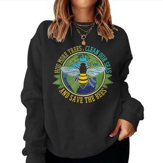 Hug More Trees Clean Seas Save Bees Nature Lover Earth Day Women Crewneck Graphic Sweatshirt - Thegiftio UK