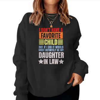 I Dont Have A Favorite Child But If I Did Daughter In Law Women Crewneck Graphic Sweatshirt - Seseable