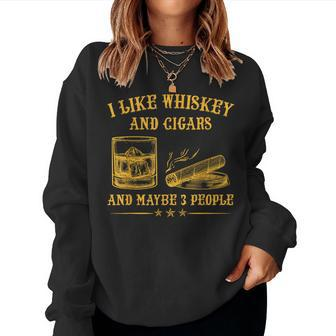 I Like Whiskey And Cigars And Maybe 3 People Vintage Women Sweatshirt - Monsterry DE