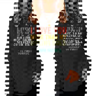 I Love You More Than My Sibling Does Mom Dad Retro Vintage Women Crewneck Graphic Sweatshirt - Thegiftio