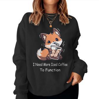 I Need More Iced Coffee To Function Funny Fox Drinks Coffee Women Crewneck Graphic Sweatshirt - Thegiftio UK