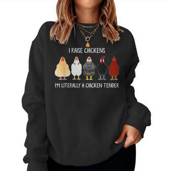 I Raise Chickens Im Literally A Chicken Tender Women Crewneck Graphic Sweatshirt - Monsterry CA