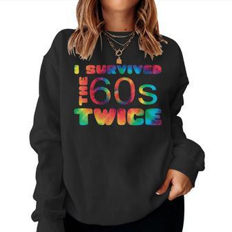 I Survived The 60S Twice 70Th Birthday Apparel Gift Present Women Crewneck Graphic Sweatshirt - Thegiftio UK