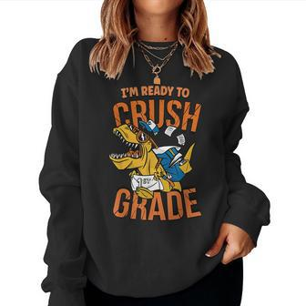 I'm Ready To Crush 1St Grade T Rex Dinosaur Back To School Women Sweatshirt | Mazezy