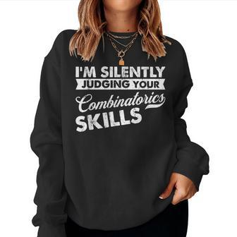 I'm Silently Judging Teaching Combinatorics Teacher Women Sweatshirt | Mazezy