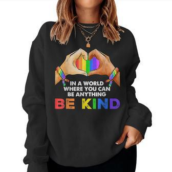 In A World Where You Can Be Anything Be Kind Gay Pride Lgbt Women Crewneck Graphic Sweatshirt - Thegiftio UK