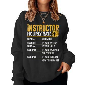 Instructor Hourly Rate Teacher Educator Tutor Women Sweatshirt | Mazezy
