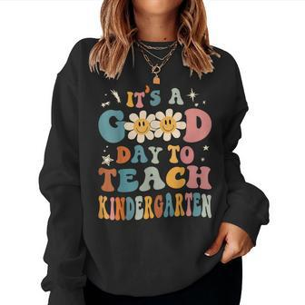Its A Good Day To Teach Kindergarten Teacher Back To School Women Crewneck Graphic Sweatshirt - Thegiftio UK