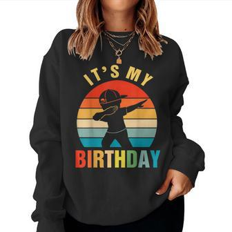 It's My Birthday For Boys Girls Dabbing Party Women Sweatshirt