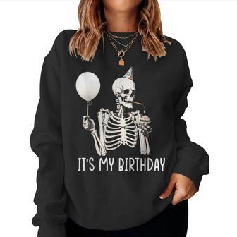 It's My Birthday Halloween Skeleton For Women Sweatshirt - Monsterry AU