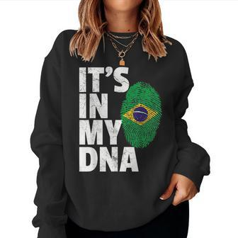 Its In My Dna Brazil Brazilian Flag Pride Men Women Women Sweatshirt | Mazezy