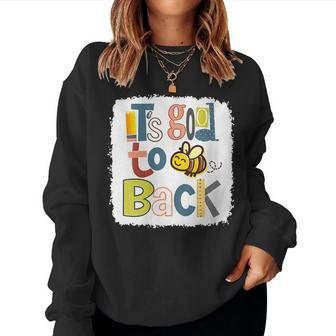 Its Good To Bee Back First Day Of School Classic Women Crewneck Graphic Sweatshirt - Seseable