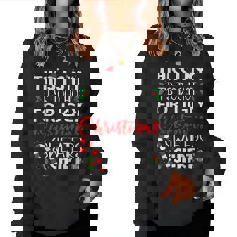 This Is My It's Too Hot For Ugly Christmas Sweaters Women Sweatshirt | Mazezy