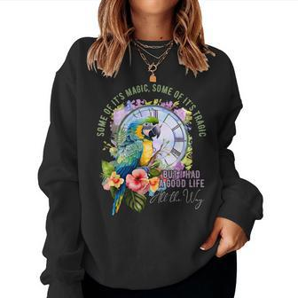 Some Of It's Magic Some Of It's Tragic Parrot Groovy Women Sweatshirt - Thegiftio UK