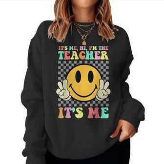 Its Me Hi Im The Teacher Retro Groovy Teacher Life Women Crewneck Graphic Sweatshirt - Monsterry UK