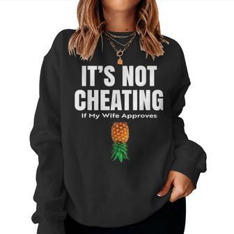 It's Not Cheating If My Wife Approves Husbands Women Sweatshirt | Mazezy