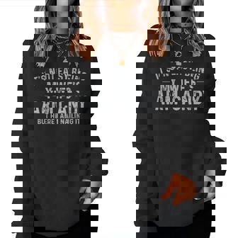 Its Not Easy Being My Wifes Arm Candy Here I Am Nailing It Women Sweatshirt | Mazezy