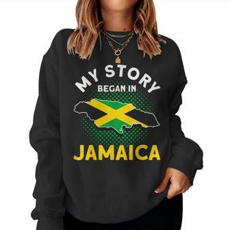 Jamaican Moms Jamaica Lovers My Story Began In Jamaica Pride Women Crewneck Graphic Sweatshirt - Seseable