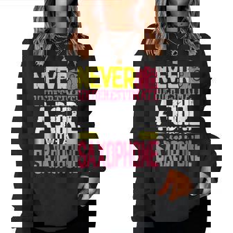 Jazz Music Never Underestimate A Girl With A Saxophone Women Sweatshirt - Thegiftio UK