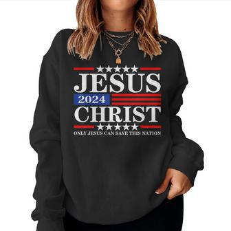 Jesus Christ 2024 Only Jesus Can Save This Nation Men Women Women Sweatshirt | Mazezy